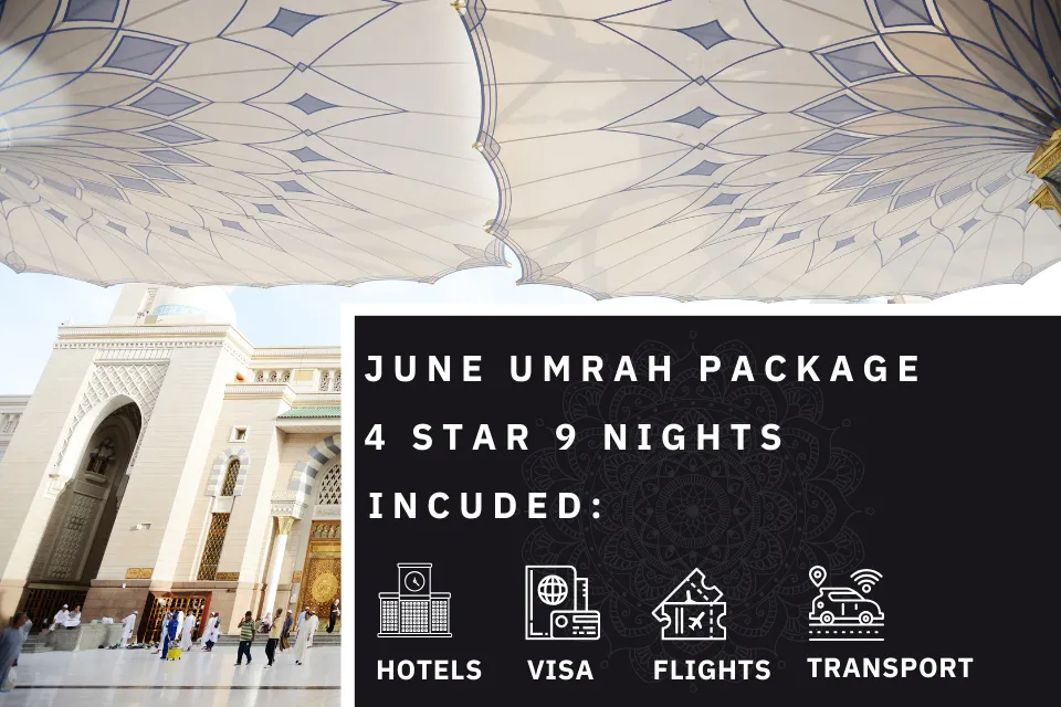 9 Nights 4 Star June Umrah Package