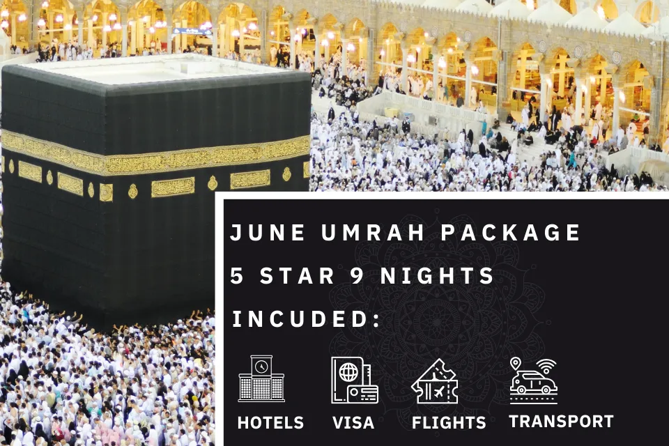 9 Nights 5 Star June Umrah Package